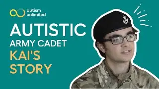 Autistic Army Cadet: Kai's Story