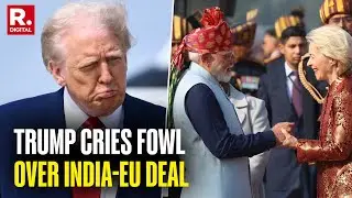 Trump Jealous Of European Union Signing Trade Deal With India? | Ursula von der Leyen, Scott Bessent