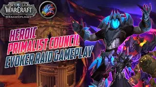 Heroic Primalist Council Raid Testing: Evoker Gameplay | Vault Of The Incarnates with Logs and Coms