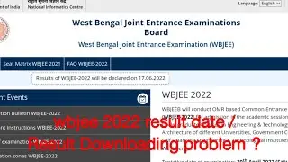 wbjee 2022 result date / Result Downloading problem ?
