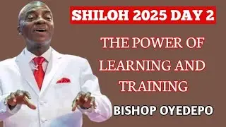 Shiloh 2025 Day 2 - The Power of Learning & Training by Bishop Oyedepo #Shiloh2025 #BishopOyedepo
