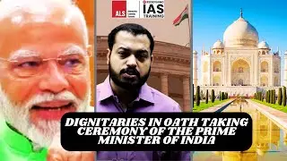 Dignitaries in Oath taking Ceremony of the Prime Minister of India | ALS IAS