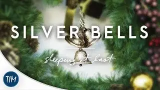 Silver Bells | Sleeping At Last