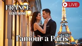 Romantic French Songs for Night Lovers &ndash; Paris Love Vibes