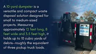 10 Yard Video Guide | Major Dumpsters - Long Island