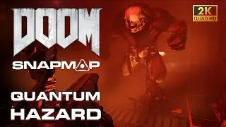 DOOM SnapMap - Quantum Hazard