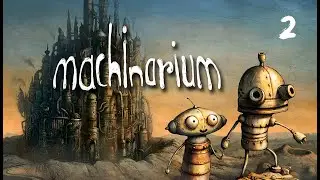 Machinarium #2 - W kółko i krzyżyk | 60FPS Gameplay