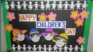 Children's Day School Display Board | Children's Day Bulletin Board Decoration Ideas #childrensday