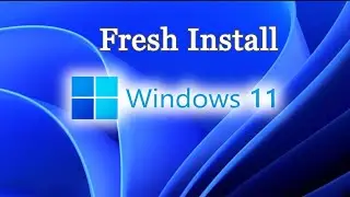 How to Install A Fresh Copy of Windows 11 on Your PC
