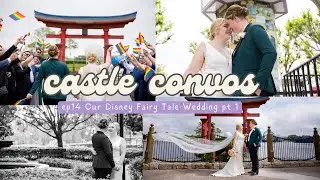 ep 14 Our Disney Fairy Tale Wedding | DAK Welcome Dinner, EPCOT Nuptials, Harmonious Firework Party