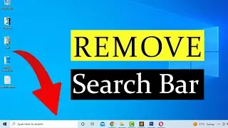 How to Remove Windows 10 Search Bar from Taskbar?