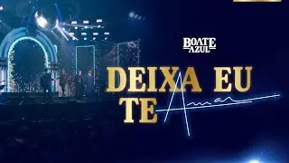 Edson & Hudson, Gian & Giovani - Deixa Eu Te Amar [DVD Boate Azul Ao Vivo 2022]