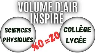 Calcule du volume de l'air inspir&eacute; et expir&eacute; /Exercice r&eacute;solu sur les propri&eacute;t&eacute;s de l'air