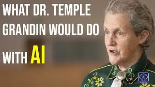 Temple Grandin on using AI as a tool