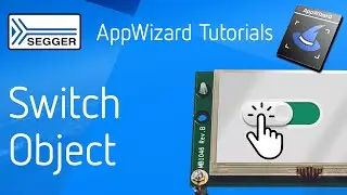 SEGGER emWin AppWizard — The Switch Object