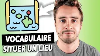 VOCABULAIRE : SITUER UN LIEU EN FRAN&Ccedil;AIS