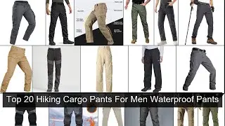 Top 20 Hiking Cargo Pants For Men Waterproof Pants Ideas 2 2022