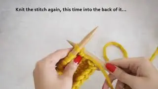 KNITTING TUTORIAL: HOW TO INCREASE A STITCH