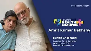 Health Champion: Amrit Bakhshy, caregiver to daughter living with schizophrenia #storiesofstrength