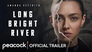 Long Bright River | Official Trailer 🔥March 13 🔥Peacock Limited Series | Amanda Seyfried