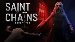 Saint of Chains - Official Gameplay Trailer | Psychological Survival Horror Game
