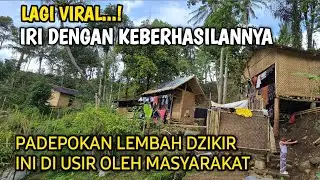 LAGI VIRAL...! IRI DENGAN KEBERHASILANNYA|| PADEPOKAN LEMBAH DZIKIR INI DI USIR OLEH MASYARAKAT