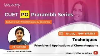 CUET PG Prarambh Series - Day 3 -Techniques - Principles & Applications of Chromatography