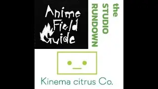 The Studio Rundown: Kinema Citrus