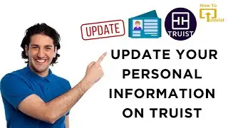 How to Update Your Personal Information on Truist