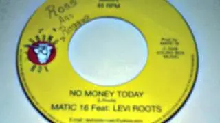 Matic 16 ft Levi Roots - No Money Today 7