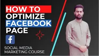 How to optimize the facebook page | Ahsan Waheed | Social Media Marketing # 2