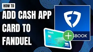 How to Add Cash App Card to FanDuel - Full Guide 2025