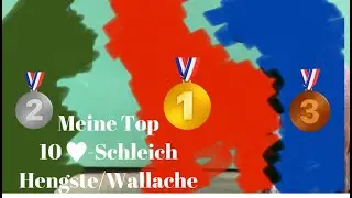 Meine TOP 10 Lieblings schleich Hengste/Wallache