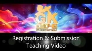 E2046 GK Contest 2014 - Registration & Submission Teaching Video