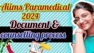 Aiims Paramedical 2024 Documents📃 and Counselling process + Hostel information 🏛||