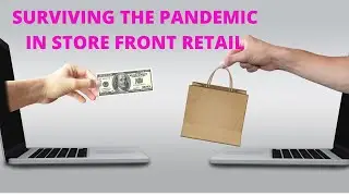 Surviving Store Front Retail in the Pandemic