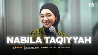 NABILA TAQIYYAH - TS MUSIC LIVE SESSION