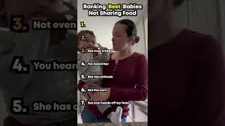 Ranking Best Babies Not Sharing Food