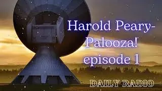 Harold Peary-Palooza! | Episode 1 | Classic Radio Shows- DAILY RADIO