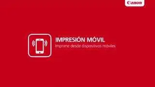 IMPRESIÓN MÓVIL: Canon Soluciones en Administración de Documentos