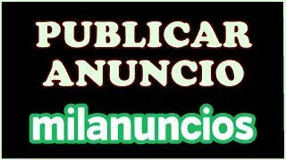 ➡️ C&oacute;mo PUBLICAR un anuncios en MILANUNCIOS || Anunciarse en MilAnuncios.com en 2026