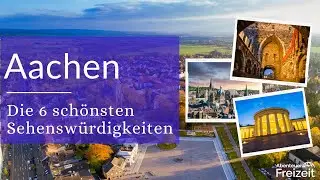Top 6 Sehensw&uuml;rdigkeiten Aachen &ndash; Sehenswertes, Attraktionen & Ausflugsziele in Aachen