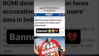 BGMi Banned Date 15 April Notice battlegroundmobileIndia bye bye 😭😭