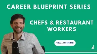Career Blueprint Series: Chefs & Restaurant Workers