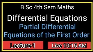 L-1 B.Sc. 4th Sem Maths | Partial Differential Equations of the First Order