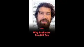 Why Probiotics Can Kill You