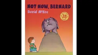 Not Now, Bernard - David McKee