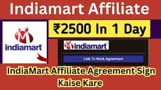 Indiamart Affiliate Work Agreement Sign Kaise Kare |  India Mart Affiliate Income |