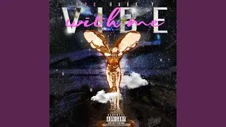 Vibe With Me