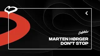 MARTEN H&Oslash;RGER - Don't Stop